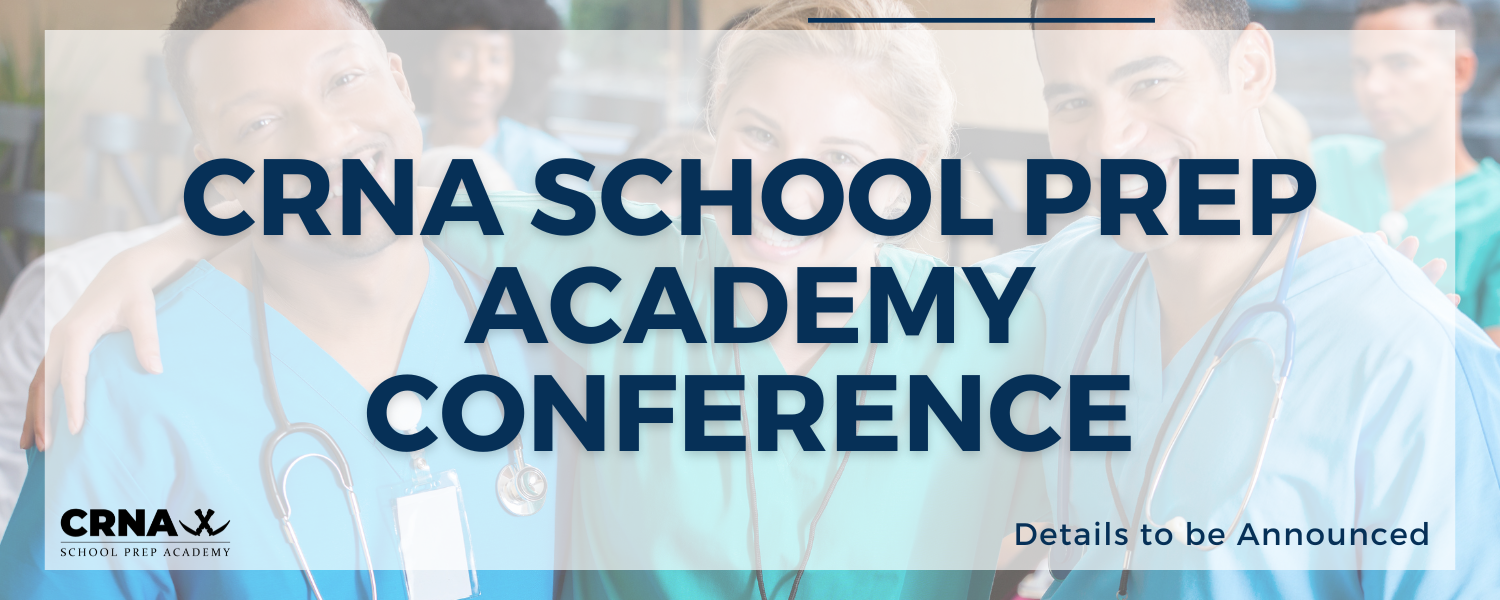 CRNA School Prep Academy Events CRNA School Prep Academy Events